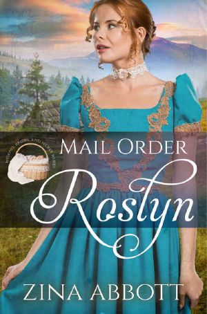 [Widows, Brides, and Secret Babies 09] • Mail Order Roslyn